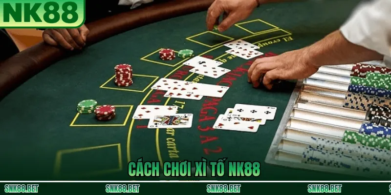 Cách chơi Xì Tố NK88: chọn bàn phù hợp vốn, quan sát đối thủ, tố hoặc bỏ bài đúng thời điểm để tối ưu kết quả
