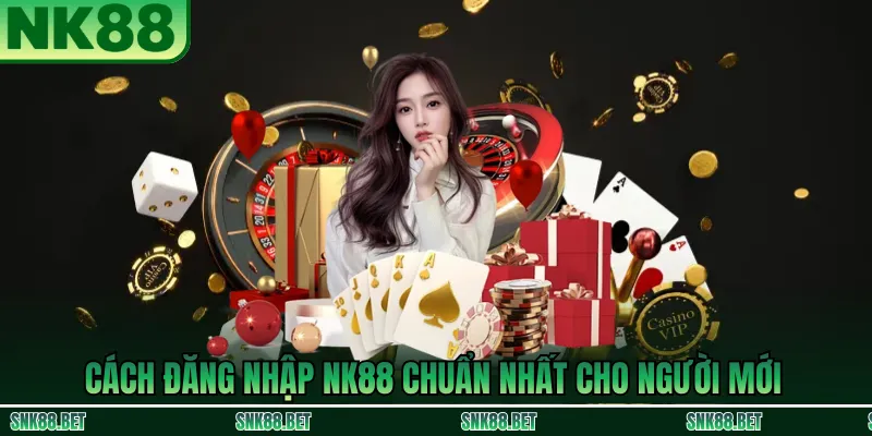 Hướng dẫn đăng nhập NK88 cho người mới: vào đúng trang chủ, nhập tài khoản mật khẩu và xác thực nếu có