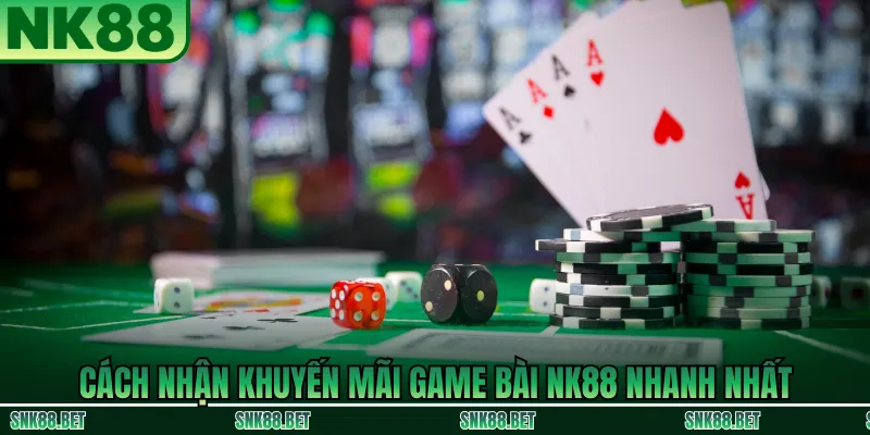 Hướng dẫn cách nhận khuyến mãi game bài NK88 nhanh chóng