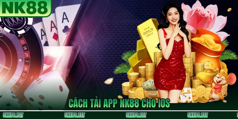 Hướng dẫn tải app NK88 cho iOS và cấp quyền tin cậy để ứng dụng hoạt động ổn định