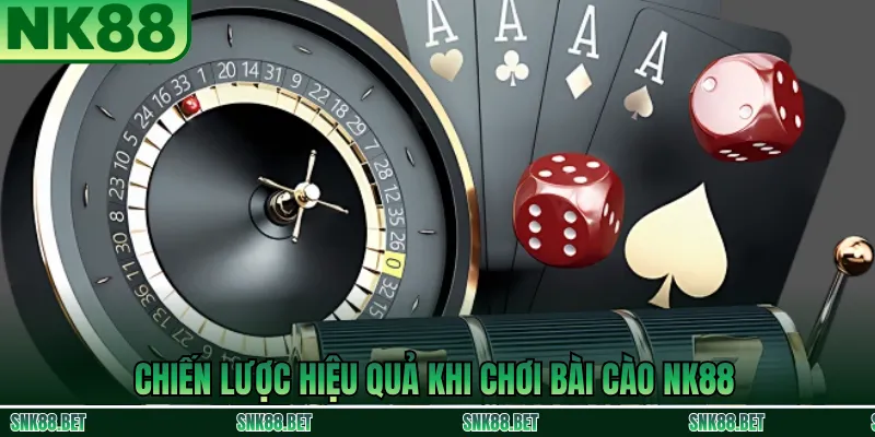 Chiến lược chơi Bài Cào NK88: quản lý vốn, quan sát đối thủ và dừng đúng lúc để hạn chế rủi ro