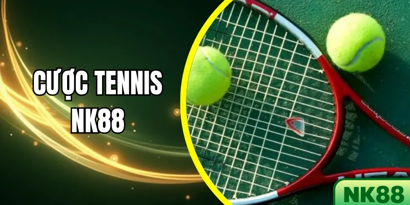 Cược Tennis NK88 – Bí quyết chơi an toàn cho người mới