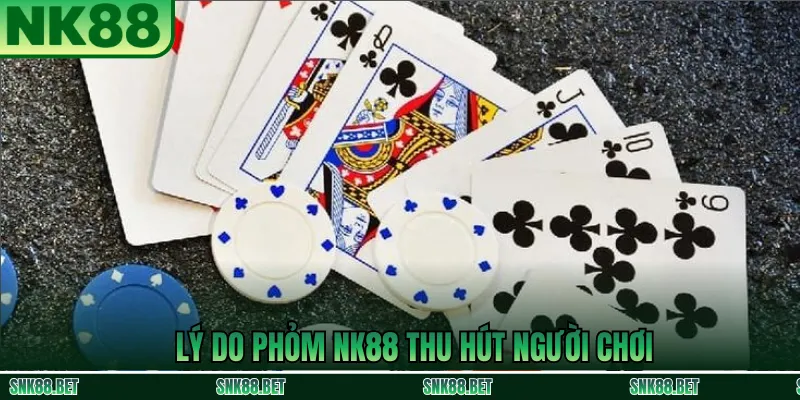 Phỏm NK88 thu hút người chơi nhờ giao diện thân thiện, bảo mật cao và quy trình chơi minh bạch