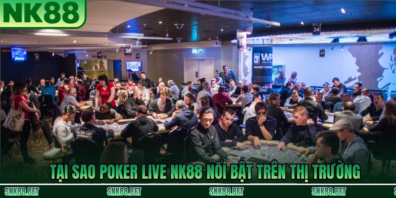 Vì sao Poker Live NK88 nổi bật: chia bài trực tiếp, camera rõ nét và dealer chuyên nghiệp đảm bảo minh bạch