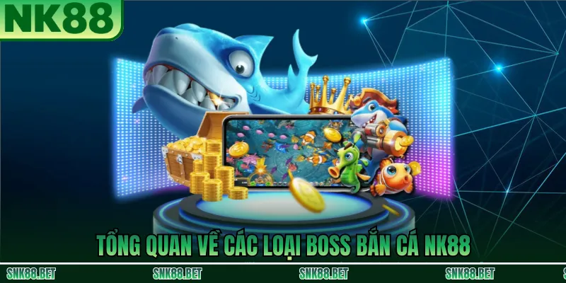 Hình ảnh tổng quan các boss trong game bắn cá NK88